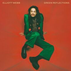 Elliott Webb – Green Reflections (2022) (ALBUM ZIP)