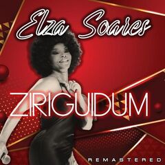Elza Soares – Ziriguidum Remastered (2022) (ALBUM ZIP)
