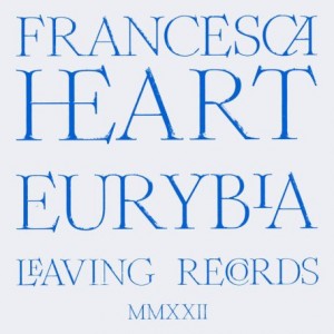 Francesca Heart – Eurybia (2022) (ALBUM ZIP)
