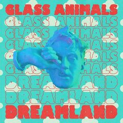 Glass Animals – Dreamland [Real Life Edition] (2022) (ALBUM ZIP)