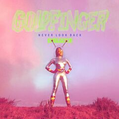 Goldfinger – Never Look Back (2022) (ALBUM ZIP)