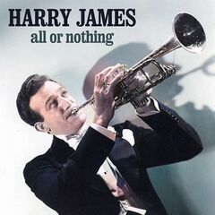 Harry James – All Or Nothing [Live Remastered] (2022) (ALBUM ZIP)