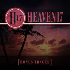 Heaven 17 – Bonus Tracks (2022) (ALBUM ZIP)