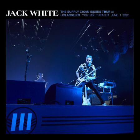 Jack White – 2022-06-01 Youtube Theater, Los Angeles, CA (2022) (ALBUM ZIP)