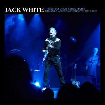 Jack White – Ascend Amphitheater, Nashville, Tn May 1 (2022) (ALBUM ZIP)