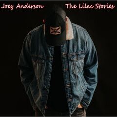 Joey Anderson – The Lilac Stories (2022) (ALBUM ZIP)
