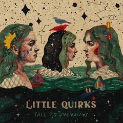 Little Quirks – Call To Unknowns (2022) (ALBUM ZIP)