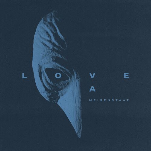 Love A – Meisenstaat (2022) (ALBUM ZIP)