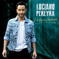 Luciano Pereyra – De Hoy En Adelante (2022) (ALBUM ZIP)