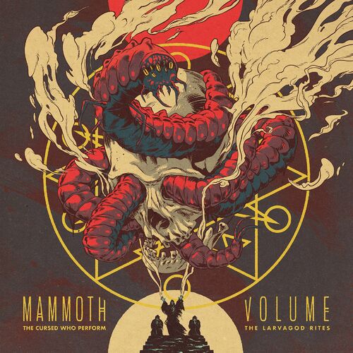 Mammoth Volume – The Cursed Who Perform The Larvagod Rites (2022) (ALBUM ZIP)