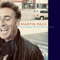 Martin Page – The Poetry Of Collisions, Vol. 2 (2022) (ALBUM ZIP)