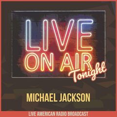 Michael Jackson – Live On Air Tonight (2022) (ALBUM ZIP)
