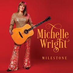 Michelle Wright – Milestone (2022) (ALBUM ZIP)
