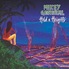 Mikey General – Hold A Heights (2022) (ALBUM ZIP)