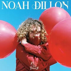 Noah Dillon – Kill The Dove (2022) (ALBUM ZIP)