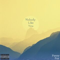 Pansy Fox – Nobody Like You (2022) (ALBUM ZIP)