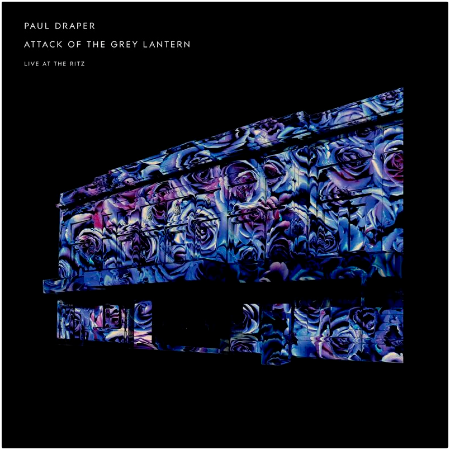 Paul Draper – Attack Of The Grey Lantern [Live At The Ritz] (2022) (ALBUM ZIP)