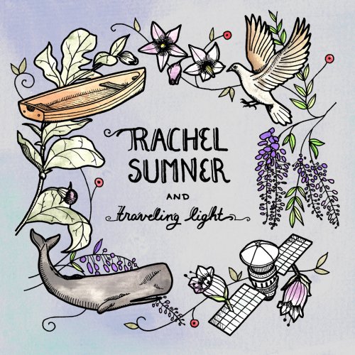 Rachel Sumner – Rachel Sumner &amp; Traveling Light (2022) (ALBUM ZIP)