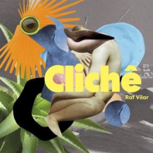 Raf Vilar – Cliche (2022) (ALBUM ZIP)