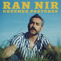 Ran Nir – Greener Pastures (2022) (ALBUM ZIP)