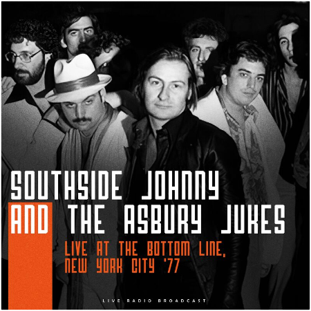 Southside Johnny &amp; The Asbury Jukes – Live At The Bottom Line, New York City ’77 (2022) (ALBUM ZIP)
