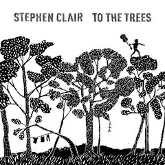 Stephen Clair – To The Trees (2022) (ALBUM ZIP)