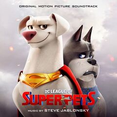 Steve Jablonsky – DC League Of Super-Pets [Original Motion Picture Soundtrack] (2022) (ALBUM ZIP)