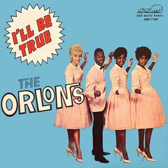 The Orlons – I’ll Be True (2022) (ALBUM ZIP)