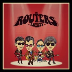 The Routers – Anxiety (2022) (ALBUM ZIP)