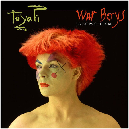 Toyah – War Boys [Live, Paris Theatre, 1 April 1981] (2022) (ALBUM ZIP)