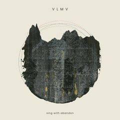 Vlmv – Sing With Abandon (2022) (ALBUM ZIP)