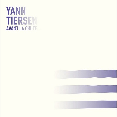 Yann Tiersen – Avant La Chute (2022) (ALBUM ZIP)
