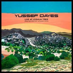 Yussef Dayes – The Yussef Dayes Experience Live At Joshua Tree (2022) (ALBUM ZIP)