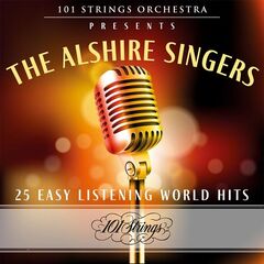 101 Strings Orchestra – 101 Strings Orchestra Presents The Alshire Singers 25 Easy Listening World Hits (2022) (ALBUM ZIP)