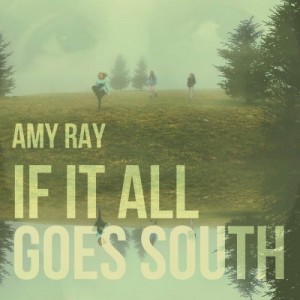 Amy Ray – If It All Goes South (2022) (ALBUM ZIP)