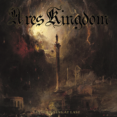 Ares Kingdom – In Darkness At Last (2022) (ALBUM ZIP)
