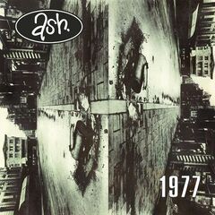 Ash – 1977 Remastered (2022) (ALBUM ZIP)