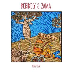 Berikely &amp; Zama – Ela Ela (2022) (ALBUM ZIP)