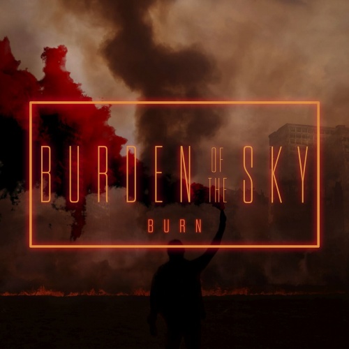 Burden Of The Sky – Burn (2022) (ALBUM ZIP)