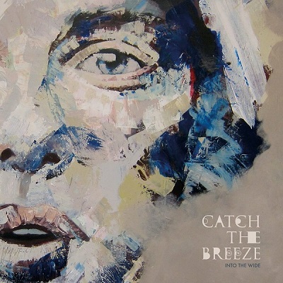 Catch The Breeze – Into The Wide (2022) (ALBUM ZIP)