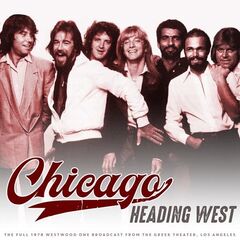 Chicago – Heading West [Live 1978] (2022) (ALBUM ZIP)