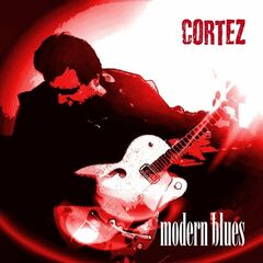 Cortez – Modern Blues (2022) (ALBUM ZIP)