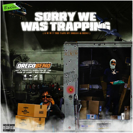 Drego &amp; Beno – Sorry We Was Trapping (2022) (ALBUM ZIP)