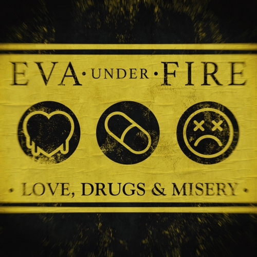 Eva Under Fire – Love, Drugs And Misery (2022) (ALBUM ZIP)
