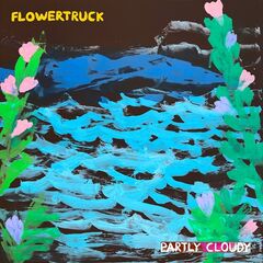 Flowertruck – Partly Cloudy (2022) (ALBUM ZIP)