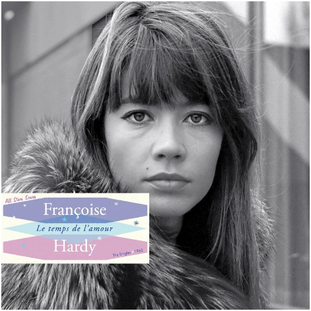 Françoise Hardy – Saga All Stars Le Temps De L’amour [The Singles 1962] (2022) (ALBUM ZIP)