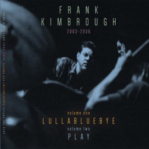 Frank Kimbrough – Lullabluebye Play (2022) (ALBUM ZIP)