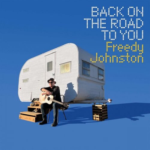 Freedy Johnston – Back On The Road To You (2022) (ALBUM ZIP)