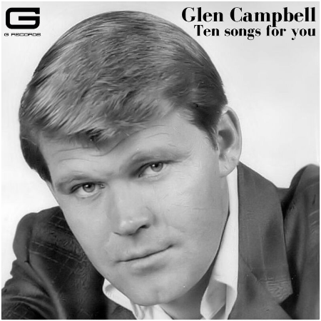 Glen Campbell – Ten Songs For You (2022) (ALBUM ZIP)