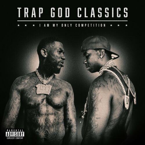 Gucci Mane – Trap God Classics – I Am My Only Competition